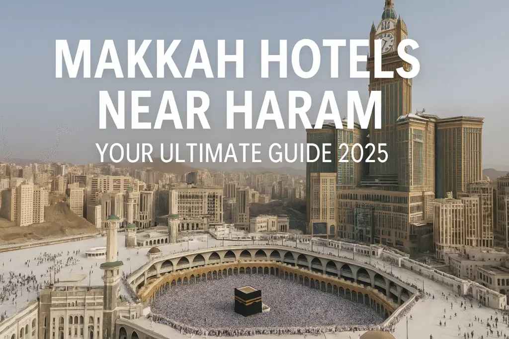 Makkah hotels near Haram